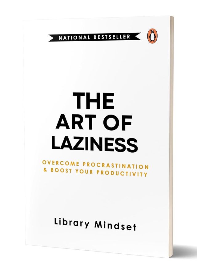 The Art Of Laziness Overcome Procrastin