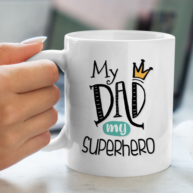 Happy Mail My Dad My Superhero Mug
