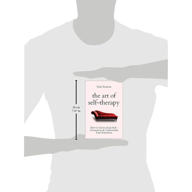 The Art of Self-therapy- How to Grow| Gain Self-awareness| and Understand Your Emotions