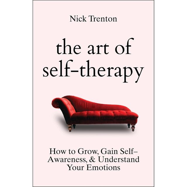 The Art of Self-therapy- How to Grow| Gain Self-awareness| and Understand Your Emotions