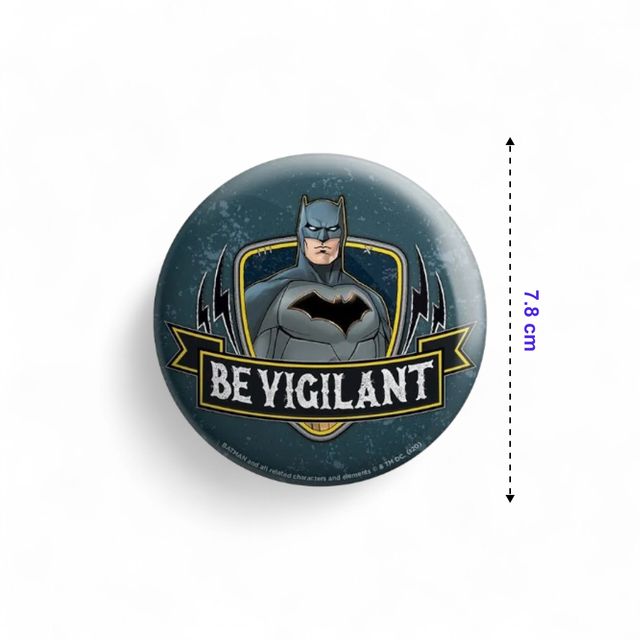 House Of Festivals Be Vigilant - Batman Official Badge