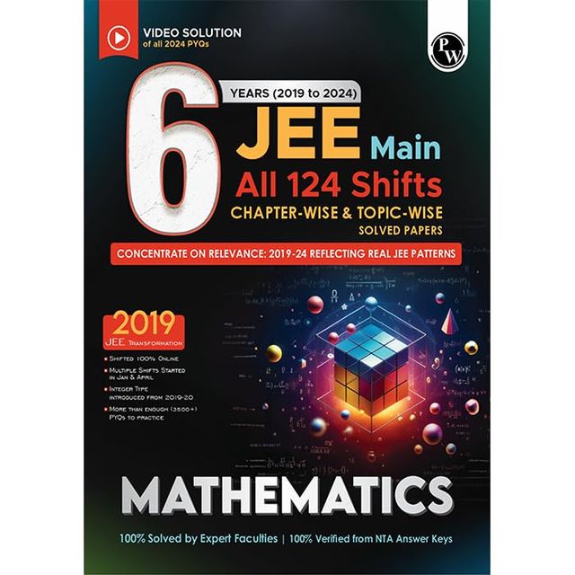 JEE Main 6 Yrs Maths Previous Yrs Solved Papers Chapterwise & Topicwise PYQs for 2025