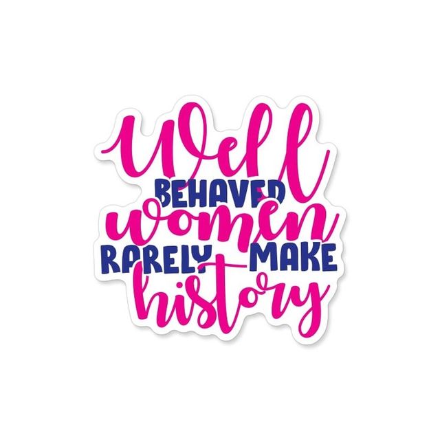 House of Festivals Well Behaved Women - Sticker