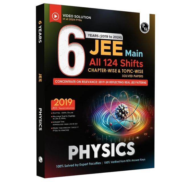 JEE Main 6 Yrs Physics Previous Yrs Solved Papers Chapterwise & Topicwise PYQs for 2025