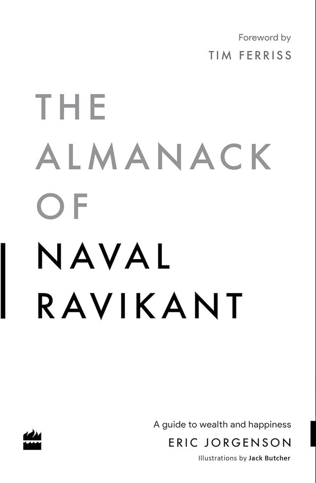 The Almanack Of Naval Ravikant- A Guide To Wealth And Happiness