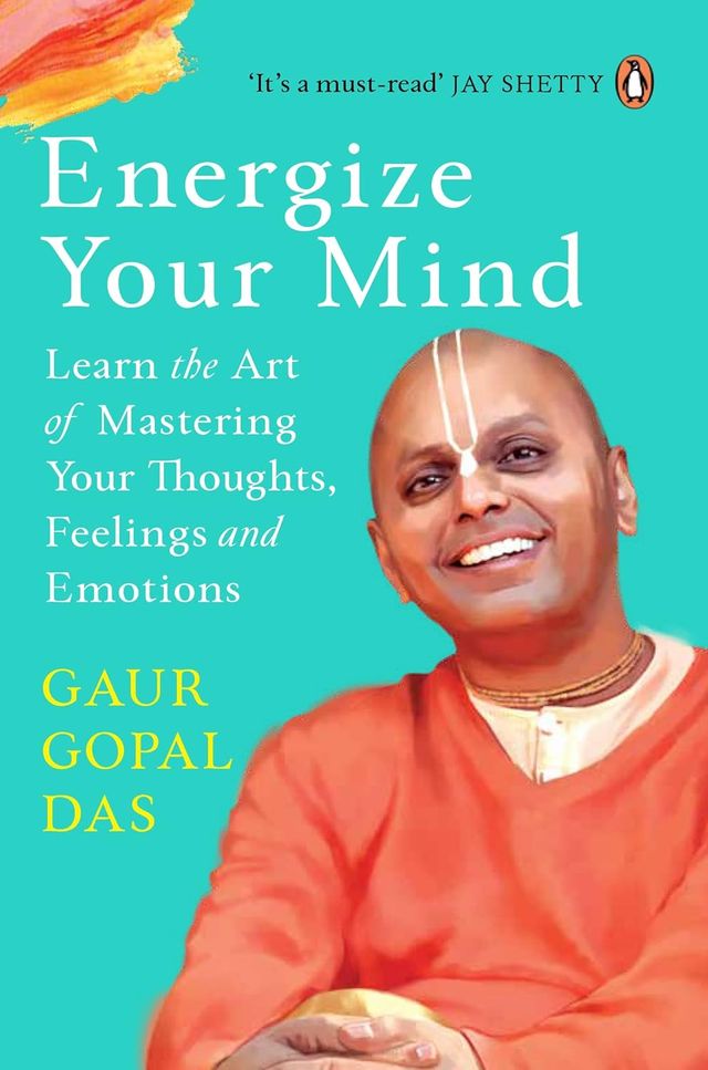 Energize Your Mind : Learn The Art Of Mastering Your Thoughts, Feelings And Emotions