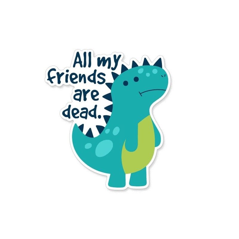 House of Festivals All My Friends Are Dead - Sticker