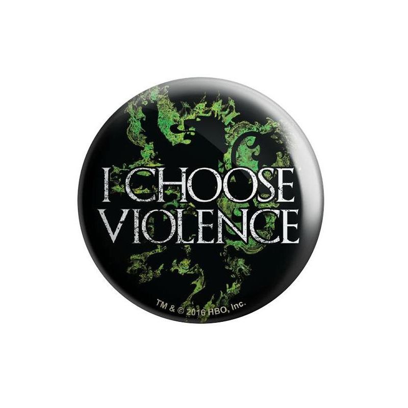 House Of Festivals I Choose Violence - Game Of Thrones Official Badge