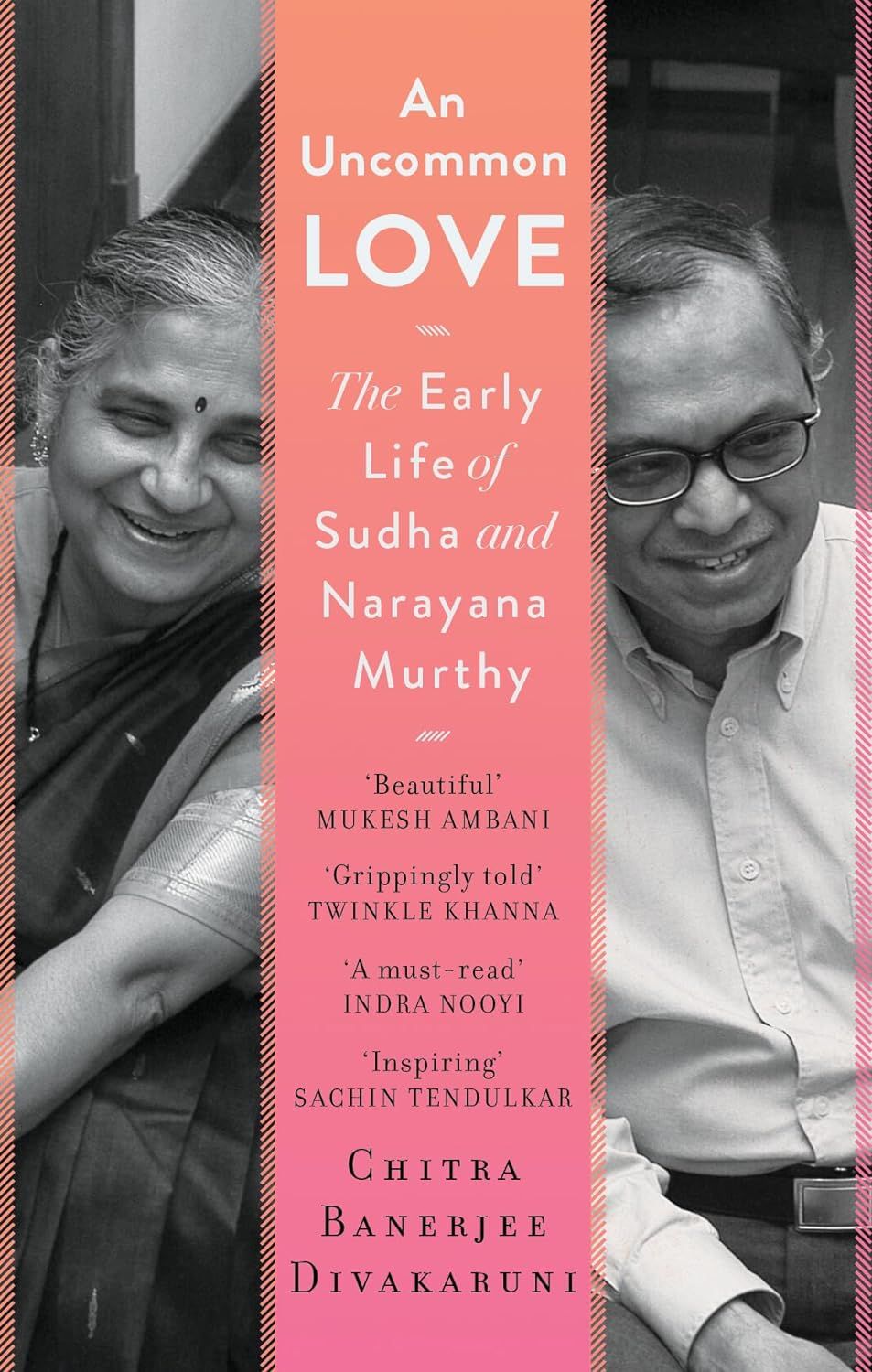 An Uncommon Love - The Early Life Of Sudha And Narayana Murthy