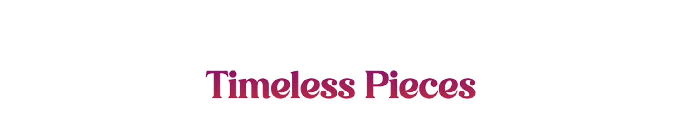 06 timeless pieces.png