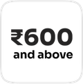 ₹600 & above
