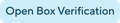 Open Box Verification.png