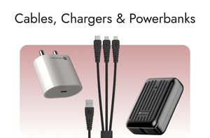 Cables, Chargers & Powerbanks