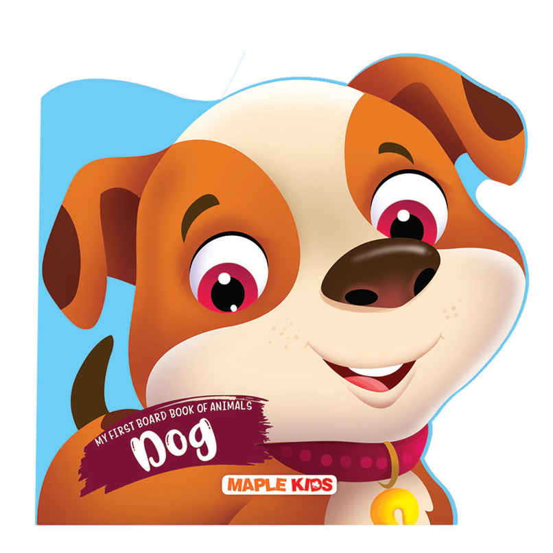 My First Board Book Animals | Dog | Die Cut Board Book for Kids | Shaped Board Books | Age 2+