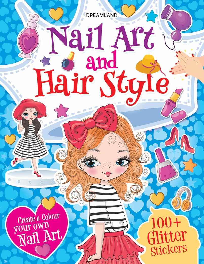Nail Art & Hair Style Colouring & Sticker Activity Book For Kids 3+,Book With 100+ Glitter Stickers