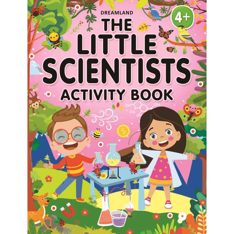 The Little Scientists Activity Book For Kids 4+|Fun Science Activities For Curious Young Explorers