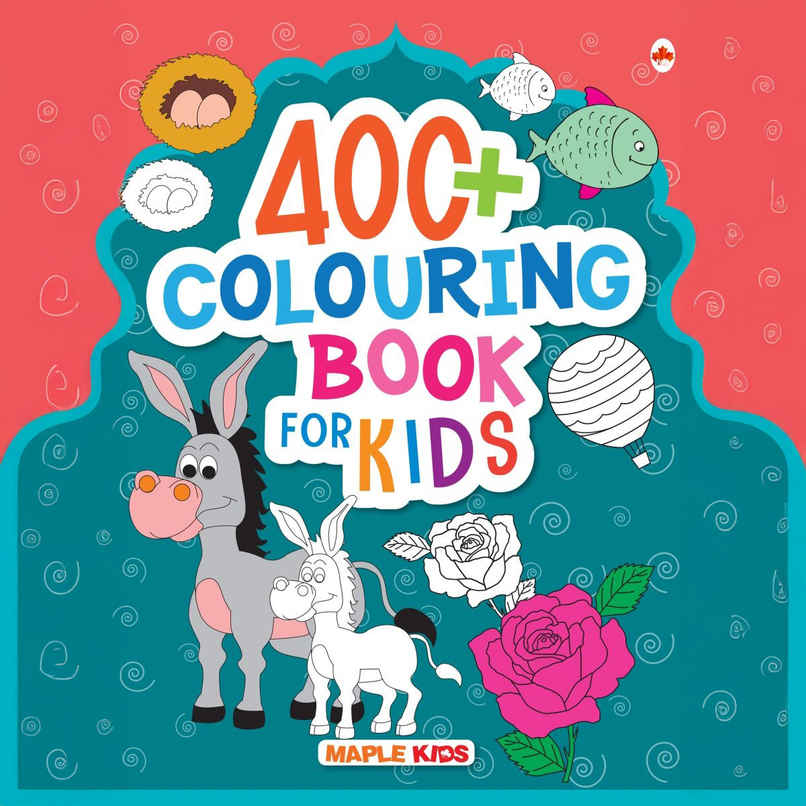 Colouring Book For Kids - 400+ Activities | Gift For Painting | Drawing | Age 3-6 | Creative Fun