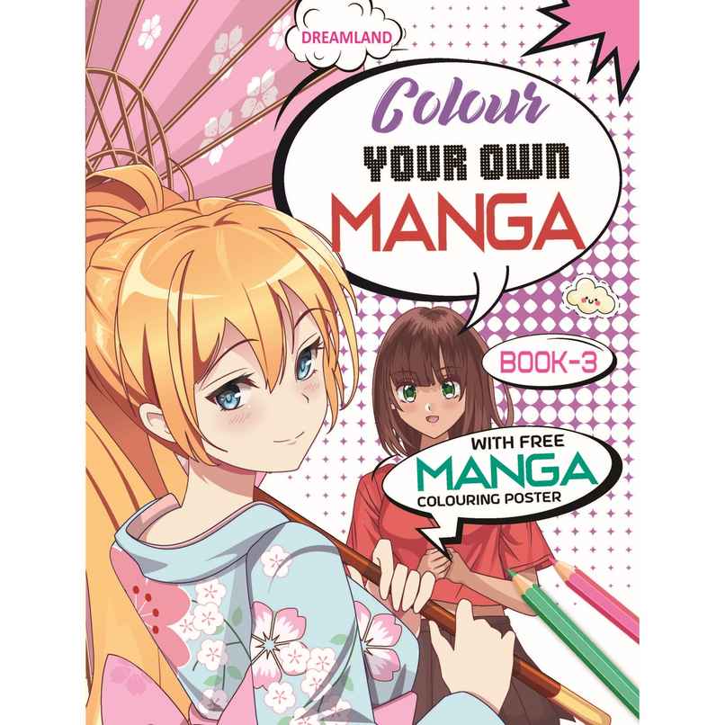 Dreamland Colour Your Own Manga Book 3 | With Free Manga Colouring Poster | Age 4+
