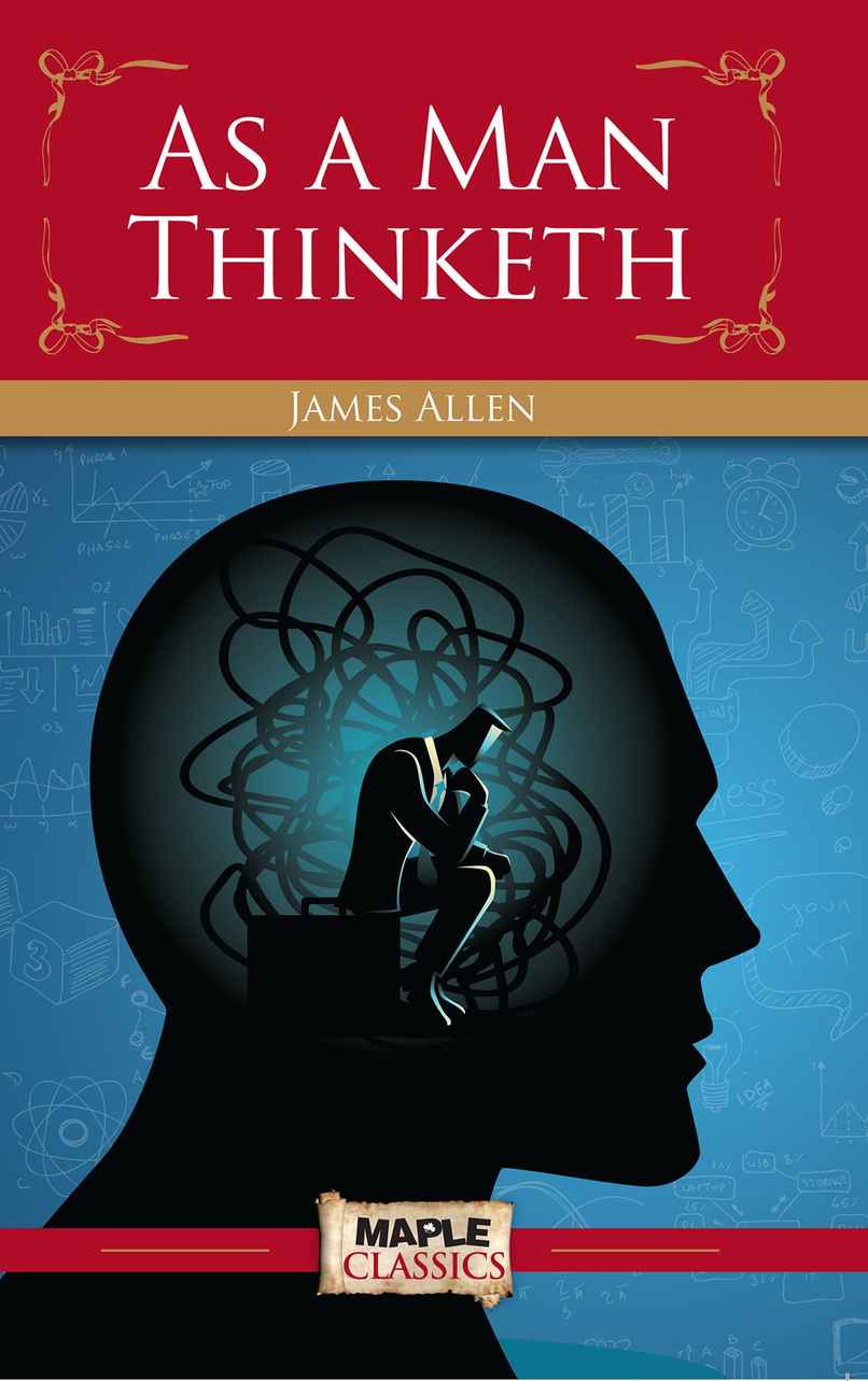 As a Man Thinketh - James Allen