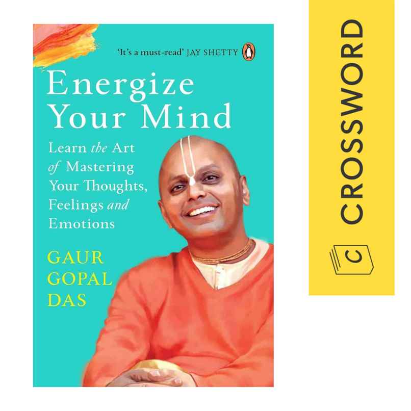 Energize Your Mind : Learn The Art of Mastering Your Thoughts, Feelings And Emotions Energize Your Mind : Learn The Art of Mastering Your Thoughts, Feelings And Emotions
