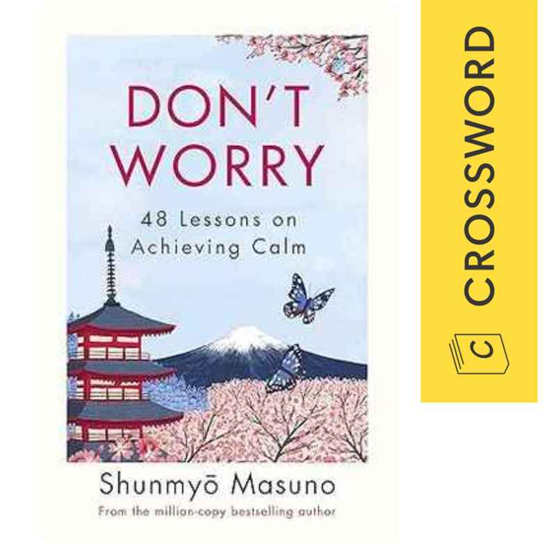 Don't Worry: From the million-copy bestselling author of Zen