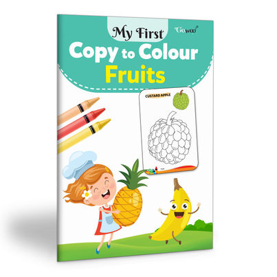 My First Copy To Colour - Fruits | Beginner Colouring Book | Colouring Book for Toddlers