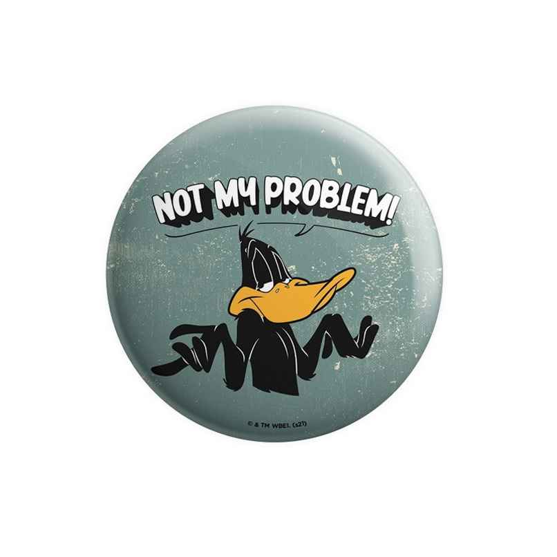 House Of Festivals Not My Problem - Looney Tunes Official Badge