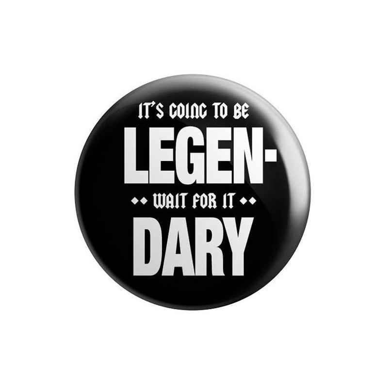 House Of Festivals Himym- Legen-Wait For It-Dary - Badge