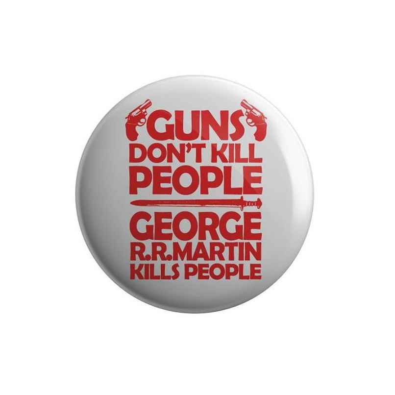 House Of Festivals George R. R. Martin Kills People - Badge