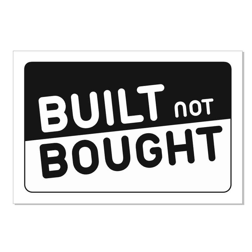 Samsidhi Auto Built Not Bought Car Sticker Samsidhi Auto Built Not Bought Car Sticker
