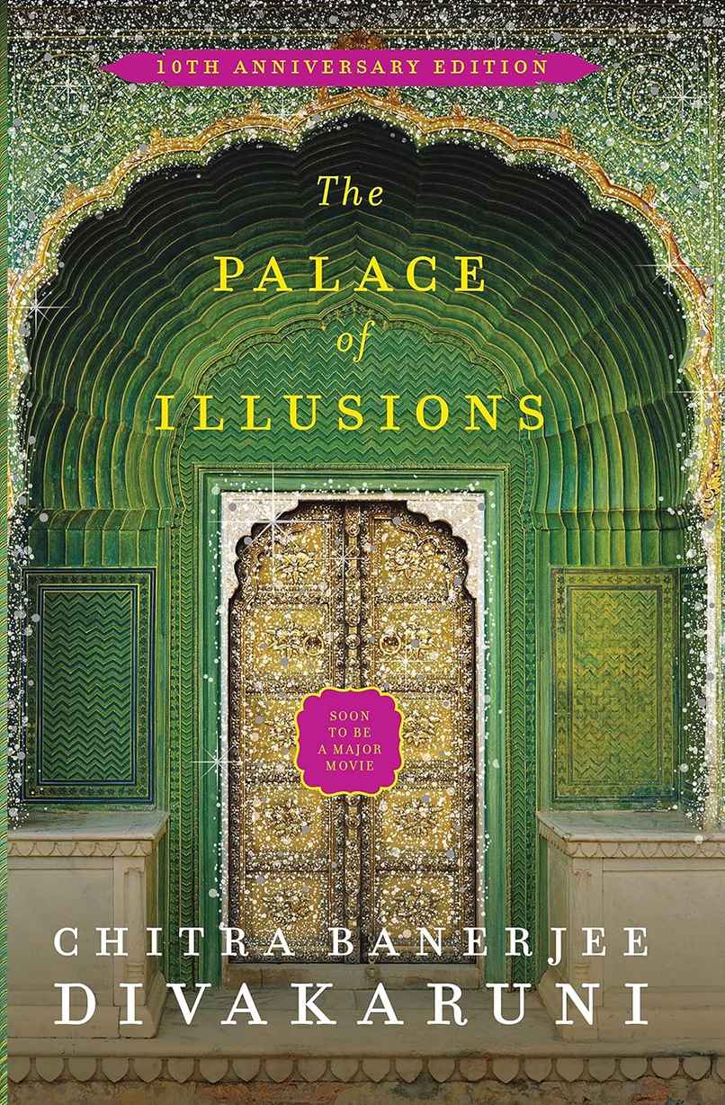 The Palace Of Illusions: 10Th Anniversary Edition The Palace Of Illusions: 10Th Anniversary Edition